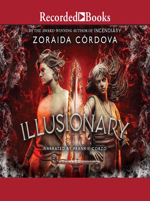 Title details for Illusionary by Zoraida Cordova - Available